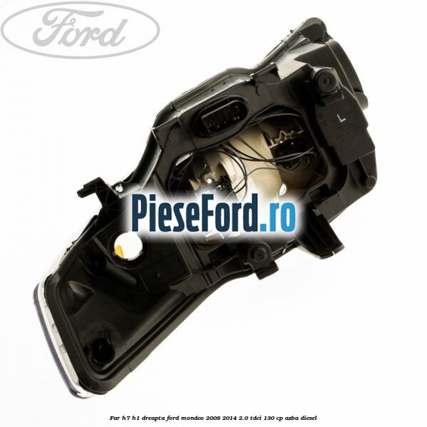 Far H7/H1 dreapta Ford Mondeo 2008-2014 2.0 TDCi 130 cp AZBA diesel
