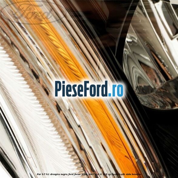 Far H7/H1 dreapta negru Ford Focus 2004-2007 1.6 Ti 115 cp Far H7/H1 dreapta negru Ford Focus 2004-2007 1.6 Ti 115 cp HXDA, HXDB, SIDA benzina
