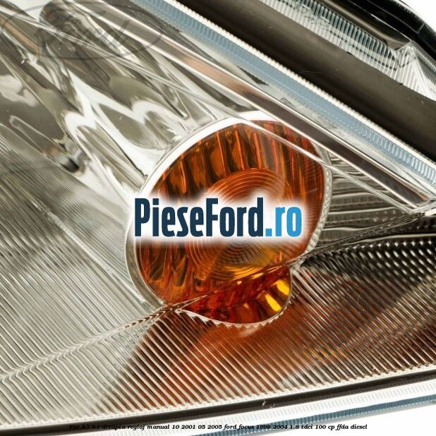 Far H7/H1 dreapta reglaj manual 10/2001-05/2005 Ford Focus 1998-2004 1.8 TDCi 100 cp Far H7/H1 dreapta reglaj manual 10/2001-05/2005 Ford Focus 1998-2004 1.8 TDCi 100 cp FFDA diesel
