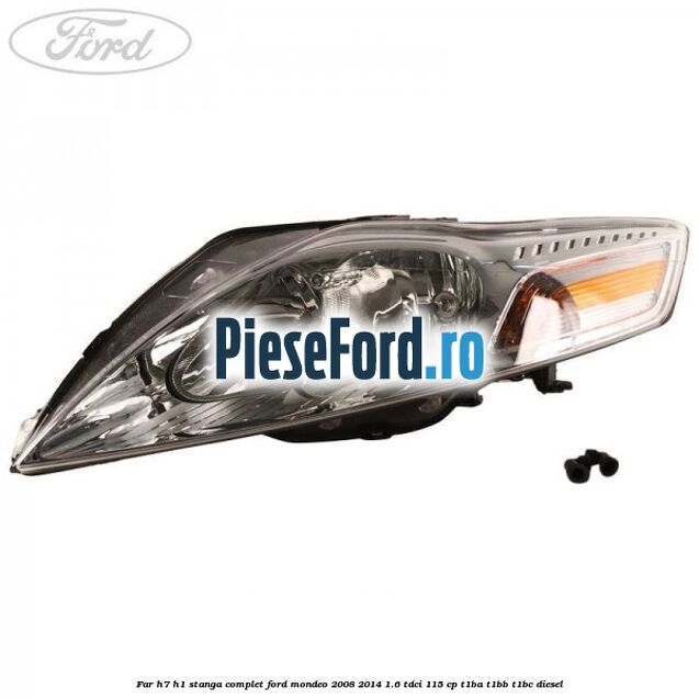 Far H7/H1 stanga complet Ford Mondeo 2008-2014 1.6 TDCi 115 cp T1BA, T1BB, T1BC diesel