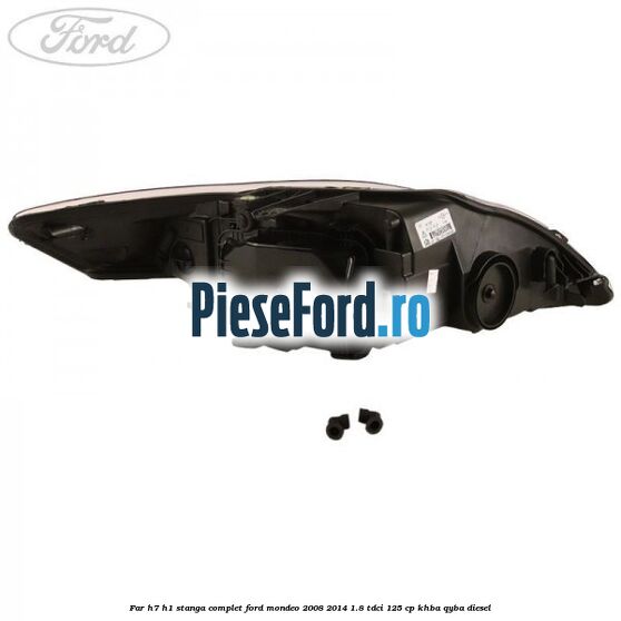 Far H7/H1 stanga complet Ford Mondeo 2008-2014 1.8 TDCi 125 cp Far H7/H1 stanga complet Ford Mondeo 2008-2014 1.8 TDCi 125 cp KHBA, QYBA diesel