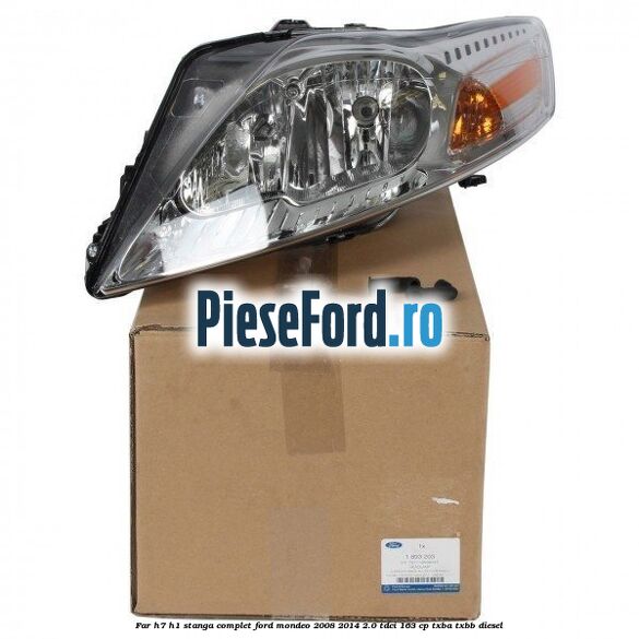 Far H7/H1 stanga complet Ford Mondeo 2008-2014 2.0 TDCi 163 cp TXBA, TXBB diesel