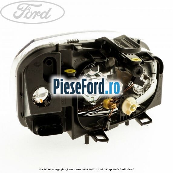 Far H7/H1 stanga Ford Focus C-Max 2003-2007 1.6 TDCi 90 cp HHDA, HHDB diesel