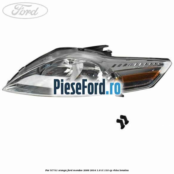 Far H7/H1 stanga Ford Mondeo 2008-2014 1.6 Ti 110 cp RHBA benzina