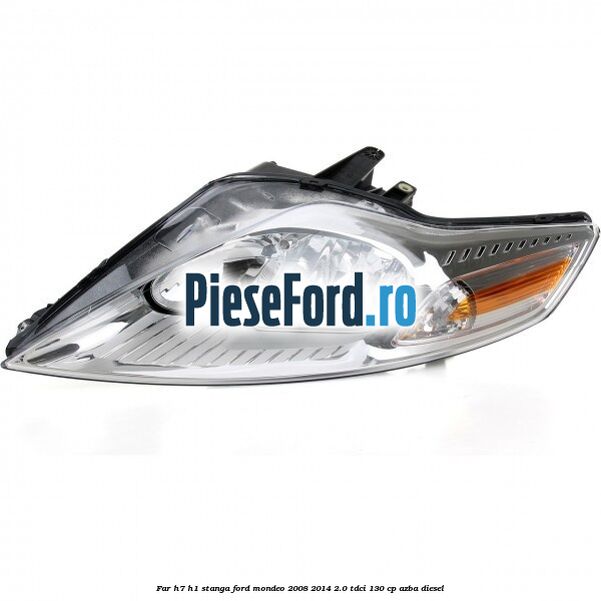 Far H7/H1 stanga Ford Mondeo 2008-2014 2.0 TDCi 130 cp