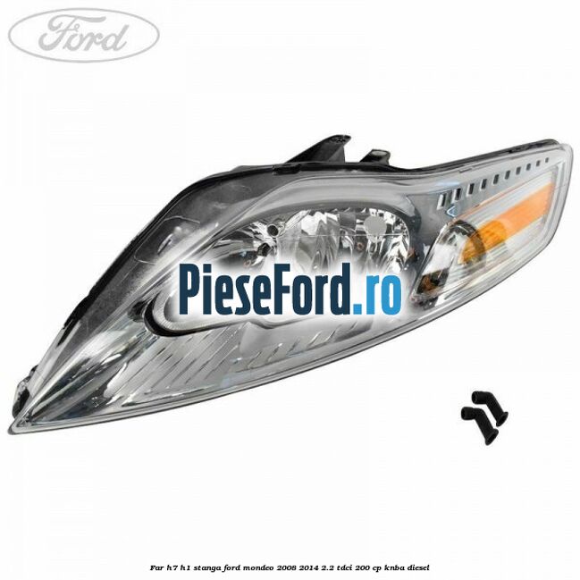 Far H7/H1 stanga Ford Mondeo 2008-2014 2.2 TDCi 200 cp KNBA diesel