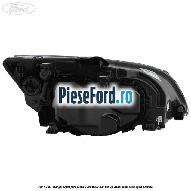 Far H7/H1 stanga negru Ford Focus 2004-2007 2.0 145 cp Far H7/H1 stanga negru Ford Focus 2004-2007 2.0 145 cp AODA, AODB, AODE, SYDA benzina