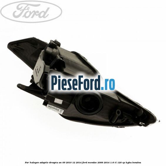 Far halogen adaptiv dreapta an 09/2010-12/2014 Ford Mondeo 2008-2014 1.6 Ti 120 cp KGBA benzina