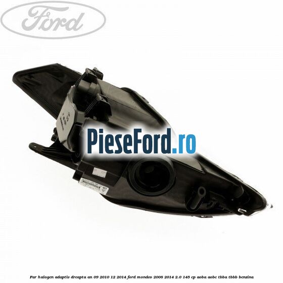 Far halogen adaptiv dreapta an 09/2010-12/2014 Ford Mondeo 2008-2014 2.0 145 cp Far halogen adaptiv dreapta an 09/2010-12/2014 Ford Mondeo 2008-2014 2.0 145 cp AOBA, AOBC, TBBA, TBBB benzina