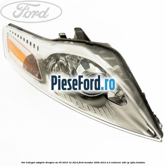 Far halogen adaptiv dreapta an 09/2010-12/2014 Ford Mondeo 2008-2014 2.0 EcoBoost 240 cp TPBA benzina