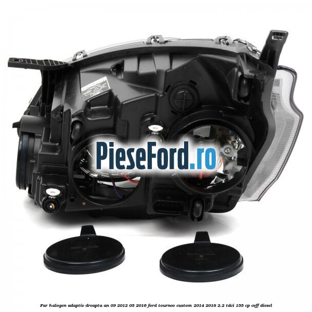 Far halogen adaptiv dreapta an 09/2012-05/2016 Ford Tourneo Custom 2014-2018 2.2 TDCi 155 cp CVFF diesel