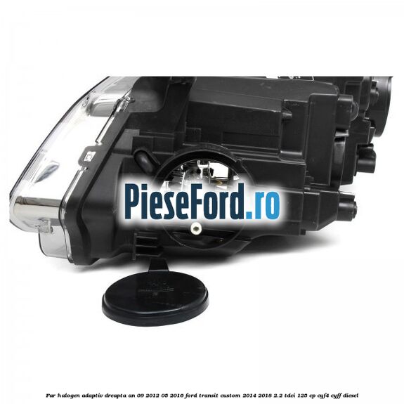 Far halogen adaptiv dreapta an 09/2012-05/2016 Ford Transit Custom 2014-2018 2.2 TDCi 125 cp CYF4, CYFF diesel