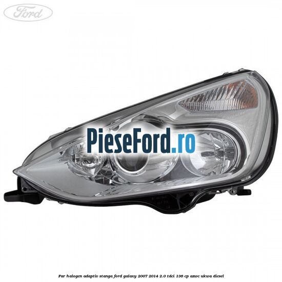 Far halogen adaptiv stanga Ford Galaxy 2007-2014 2.0 TDCi 136 cp AZWC, UKWA diesel