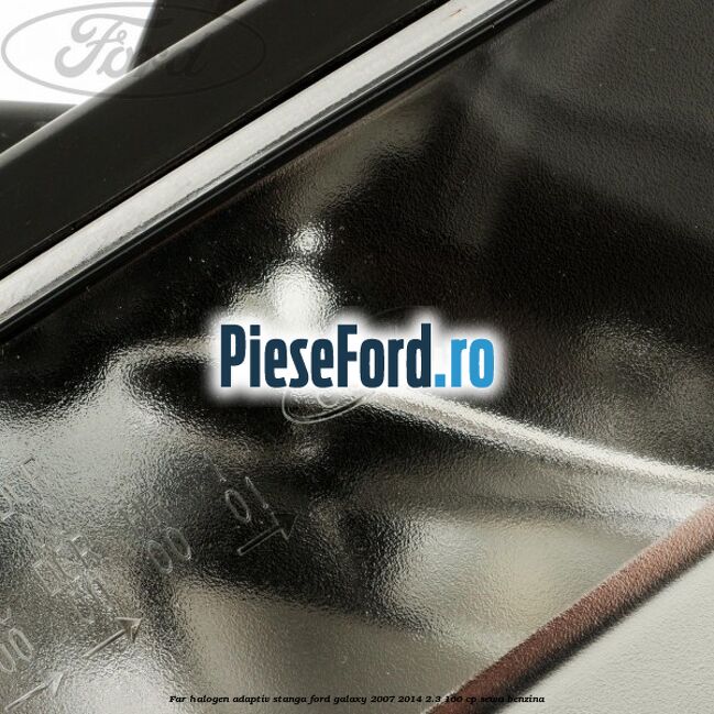 Far halogen adaptiv stanga Ford Galaxy 2007-2014 2.3 160 cp SEWA benzina