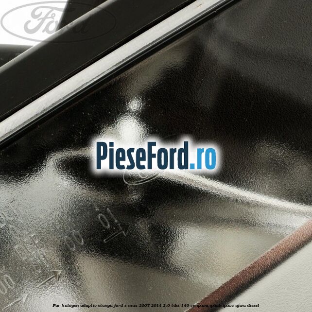 Far halogen adaptiv stanga Ford S-Max 2007-2014 2.0 TDCi 140 cp QXWA, QXWB, QXWC, UFWA diesel