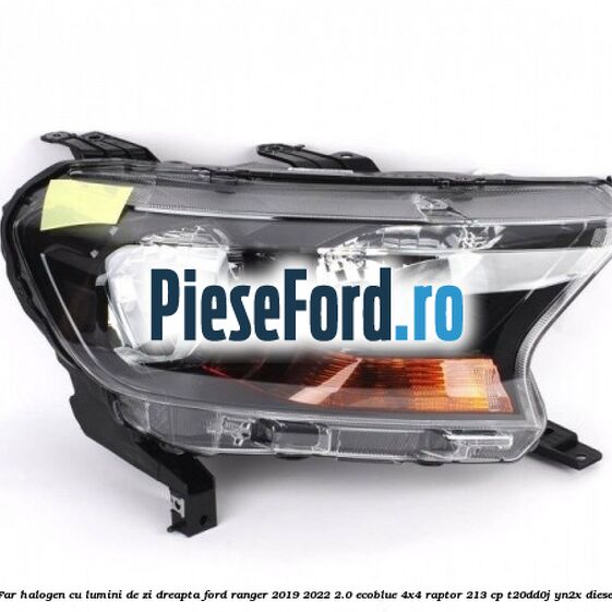 Far halogen cu lumini de zi dreapta Ford Ranger 2019-2022 2.0 EcoBlue 4x4 Raptor 213 cp T20DD0J, YN2X diesel