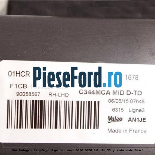 Far halogen dreapta Ford Grand C-Max 2016-2020 1.5 TDCi 95 cp XXDA, XXDC diesel