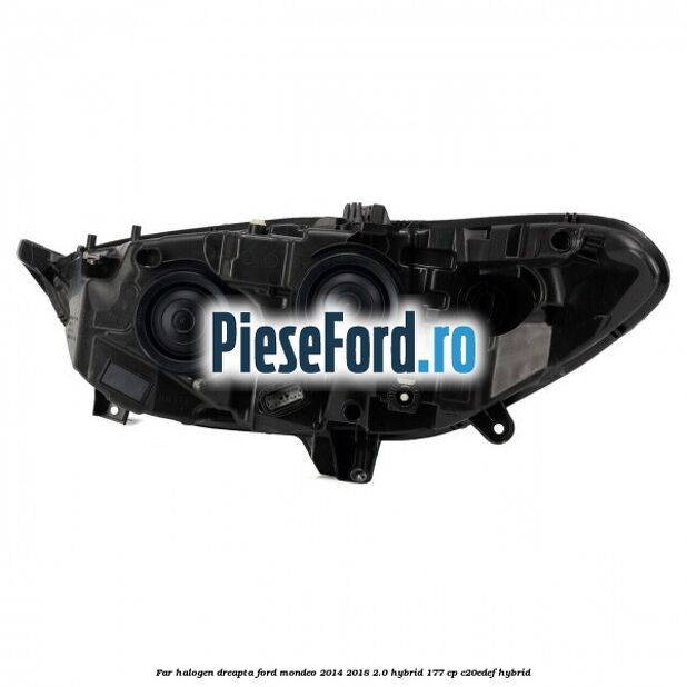 Far halogen dreapta Ford Mondeo 2014-2018 2.0 Hybrid 177 cp C20EDEF hybrid