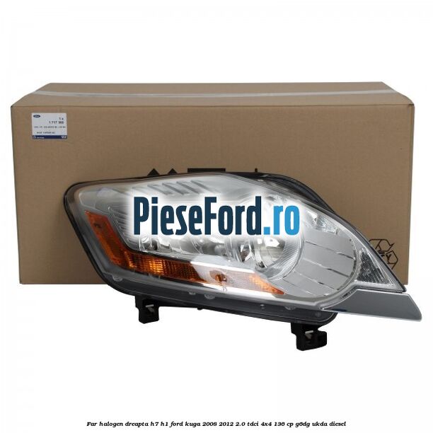 Far halogen dreapta H7/H1 Ford Kuga 2008-2012 2.0 TDCi 4x4 136 cp Far halogen dreapta H7/H1 Ford Kuga 2008-2012 2.0 TDCi 4x4 136 cp G6DG, UKDA diesel