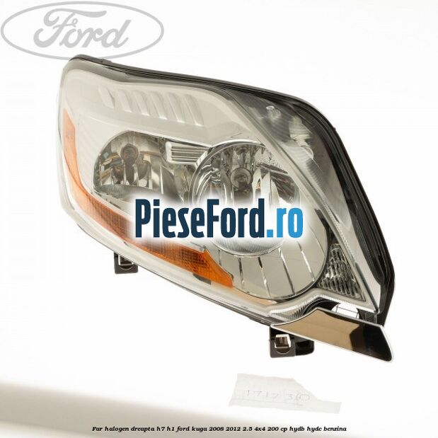 Far halogen dreapta H7/H1 Ford Kuga 2008-2012 2.5 4x4 200 cp Far halogen dreapta H7/H1 Ford Kuga 2008-2012 2.5 4x4 200 cp HYDB, HYDC benzina
