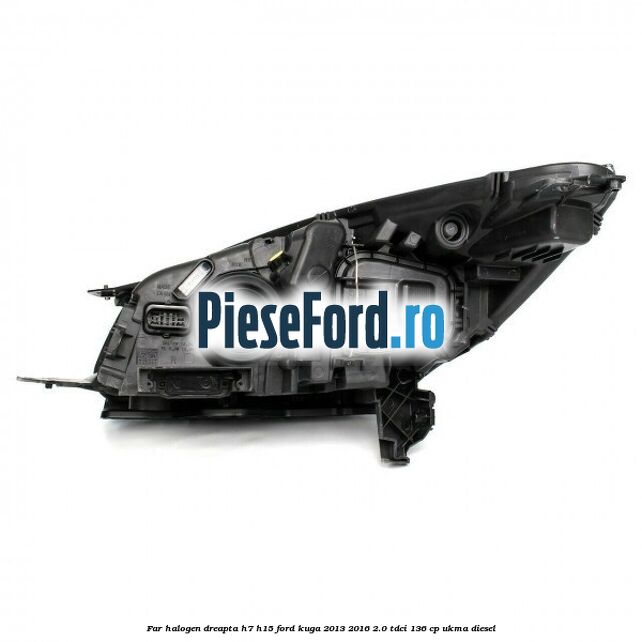 Far halogen dreapta H7/H15 Ford Kuga 2013-2016 2.0 TDCi 136 cp UKMA diesel
