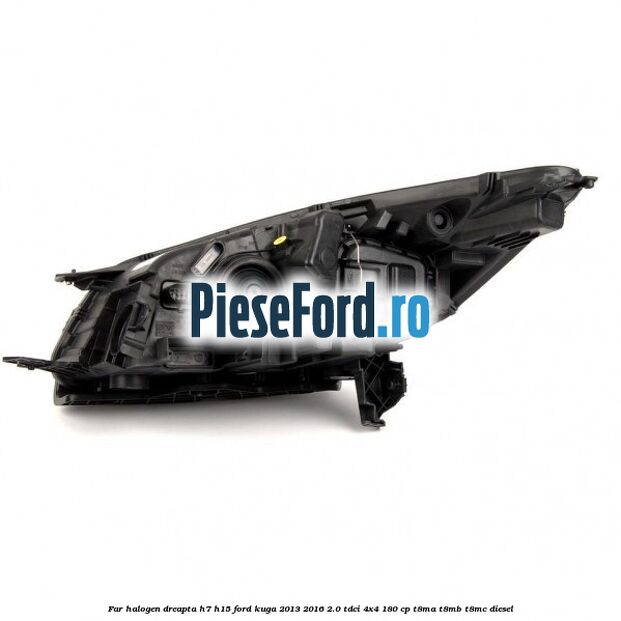 Far halogen dreapta H7/H15 Ford Kuga 2013-2016 2.0 TDCi 4x4 180 cp T8MA, T8MB, T8MC diesel