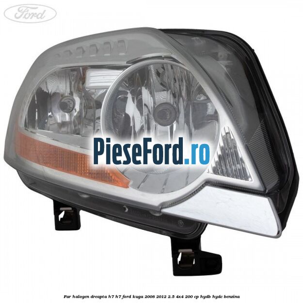 Far halogen dreapta H7/H7 Ford Kuga 2008-2012 2.5 4x4 200 cp HYDB, HYDC benzina
