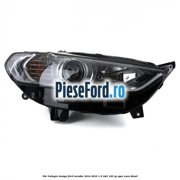 Far halogen stanga Ford Mondeo 2014-2018 1.5 TDCi 120 cp UGCC, XUCA diesel
