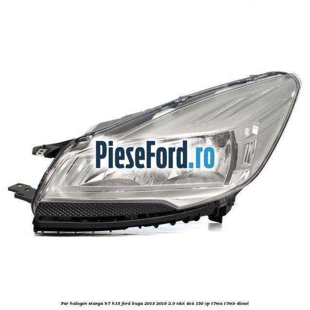Far halogen stanga H7/H15 Ford Kuga 2013-2016 2.0 TDCi 4x4 150 cp Far halogen stanga H7/H15 Ford Kuga 2013-2016 2.0 TDCi 4x4 150 cp T7MA, T7MB diesel