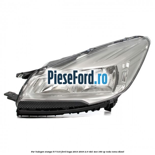Far halogen stanga H7/H15 Ford Kuga 2013-2016 2.0 TDCi 4x4 163 cp Far halogen stanga H7/H15 Ford Kuga 2013-2016 2.0 TDCi 4x4 163 cp TXDA, TXMA diesel