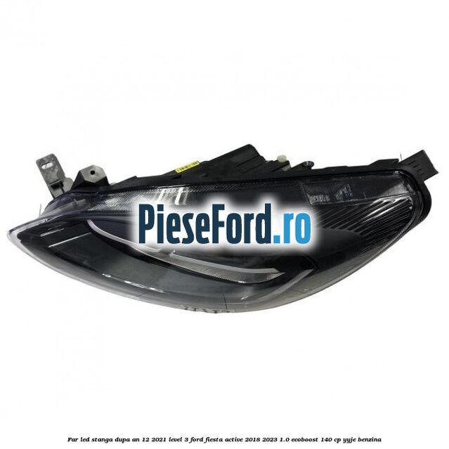 Far led stanga dupa an 12/2021 level 3 Ford Fiesta Active 2018-2023 1.0 EcoBoost 140 cp YYJE benzina
