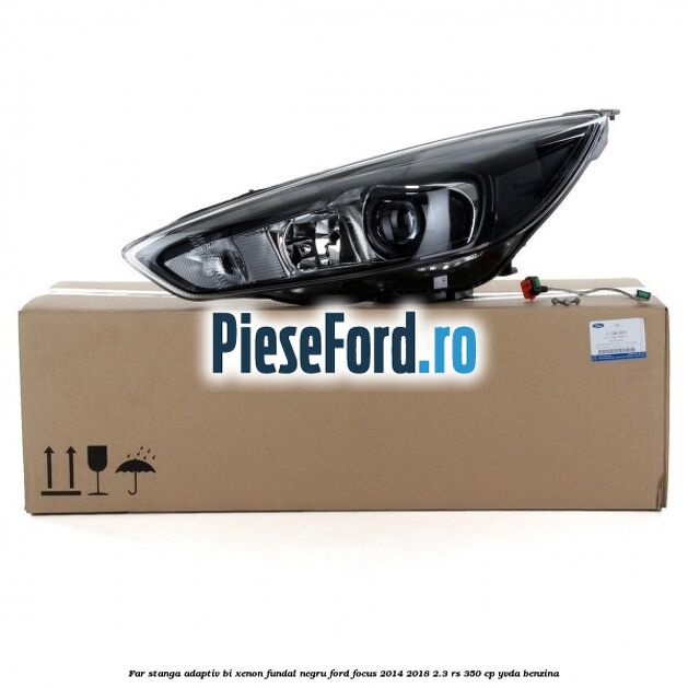 Far stanga adaptiv Bi-Xenon, fundal negru Ford Focus 2014-2018 2.3 RS 350 cp YVDA benzina