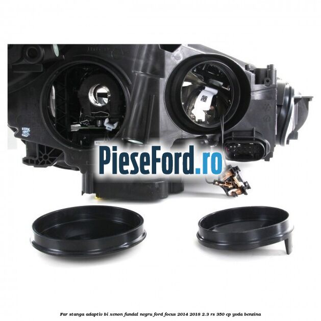 Far stanga adaptiv Bi-Xenon, fundal negru Ford Focus 2014-2018 2.3 RS 350 cp YVDA benzina