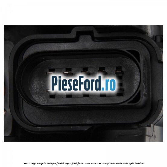 Far stanga adaptiv halogen fundal negru Ford Focus 2008-2011 2.0 145 cp Far stanga adaptiv halogen fundal negru Ford Focus 2008-2011 2.0 145 cp AODA, AODB, AODE, SYDA benzina