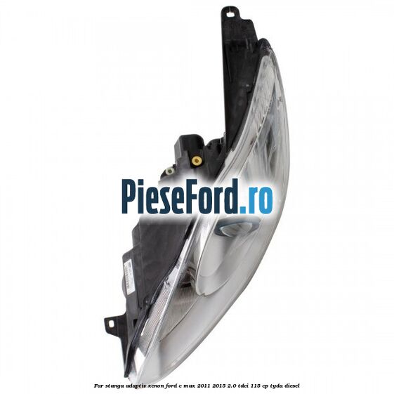 Far stanga adaptiv Xenon Ford C-Max 2011-2015 2.0 TDCi 115 cp TYDA diesel