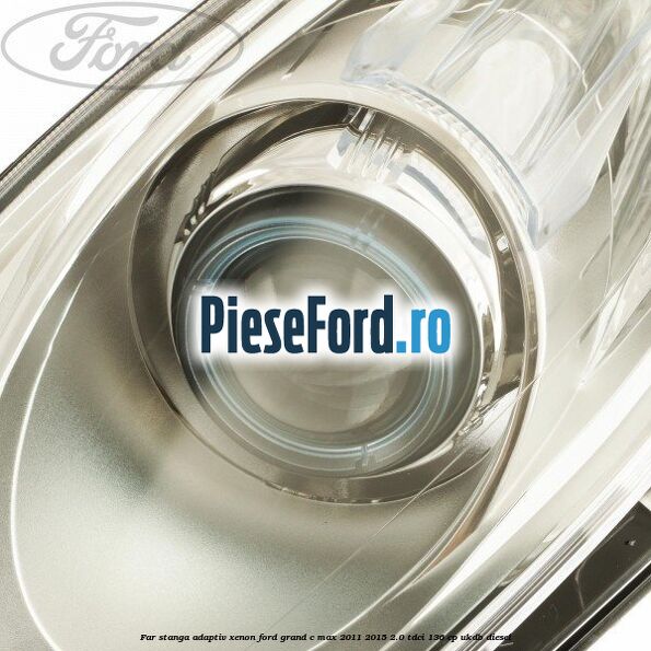 Far stanga adaptiv Xenon Ford Grand C-Max 2011-2015 2.0 TDCi 136 cp UKDB diesel