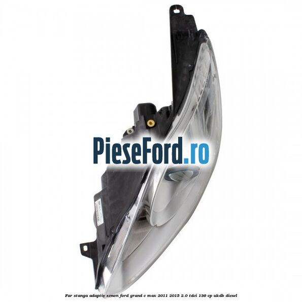 Far stanga adaptiv Xenon Ford Grand C-Max 2011-2015 2.0 TDCi 136 cp UKDB diesel