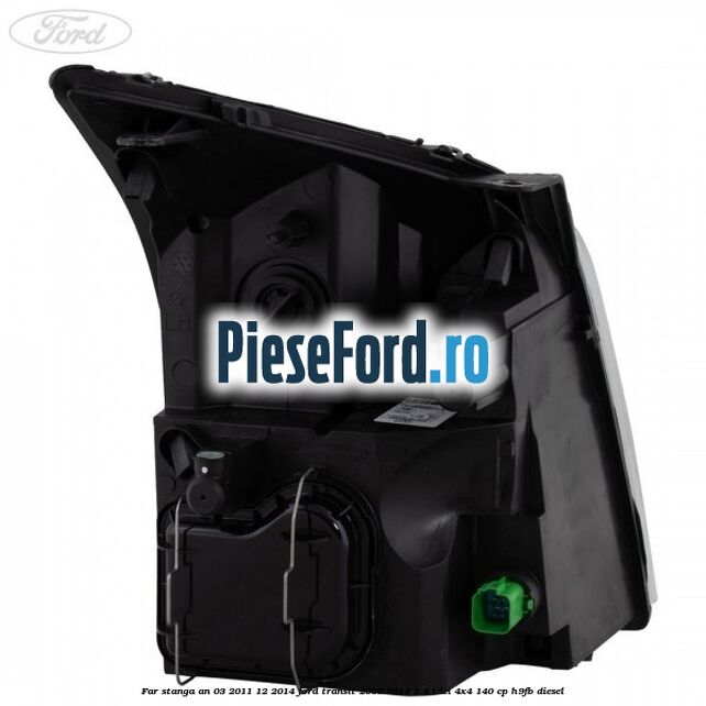Far stanga an 03/2011-12/2014 Ford Transit 2006-2014 2.4 TDCi 4x4 140 cp H9FB diesel
