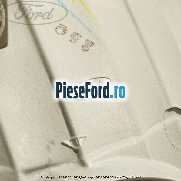 Far stanga an 10/2002-01/2005 Ford Ranger 2002-2006 2.5 D 4x4 78 cp Far stanga an 10/2002-01/2005 Ford Ranger 2002-2006 2.5 D 4x4 78 cp WL diesel