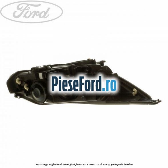 Far stanga argintiu bi xenon Ford Focus 2011-2014 1.6 Ti 125 cp Far stanga argintiu bi xenon Ford Focus 2011-2014 1.6 Ti 125 cp PNDA, PNDD benzina