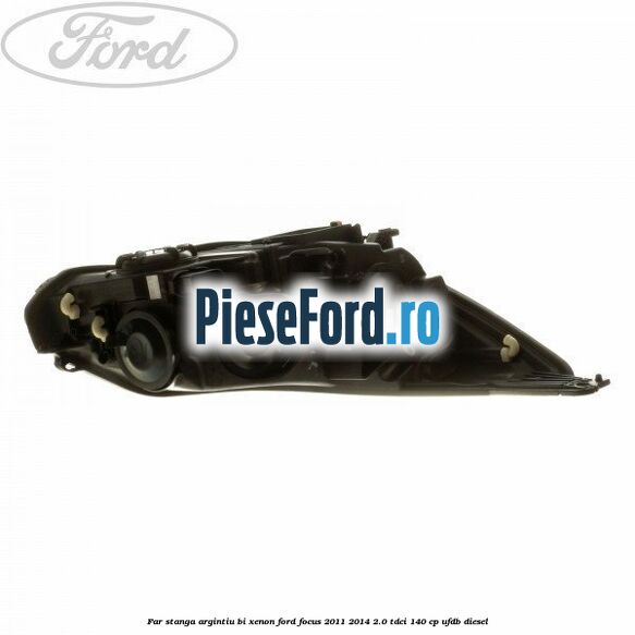 Far stanga argintiu bi xenon Ford Focus 2011-2014 2.0 TDCi 140 cp Far stanga argintiu bi xenon Ford Focus 2011-2014 2.0 TDCi 140 cp UFDB diesel