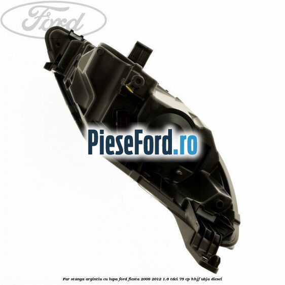 Far stanga, argintiu cu lupa Ford Fiesta 2008-2012 1.6 TDCi 75 cp HHJF, UBJA diesel