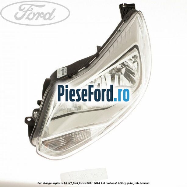 Far stanga argintiu H1/H7 Ford Focus 2011-2014 1.6 EcoBoost 182 cp JTDA, JTDB benzina