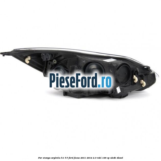 Far stanga argintiu H1/H7 Ford Focus 2011-2014 2.0 TDCi 136 cp UKDB diesel