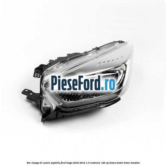 Far stanga Bi-xenon argintiu Ford Kuga 2016-2018 1.5 EcoBoost 120 cp BNMA, BNMB, BNMC benzina