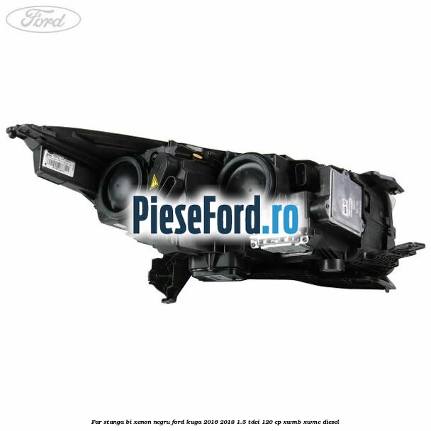 Far stanga Bi-xenon negru Ford Kuga 2016-2018 1.5 TDCi 120 cp XWMB, XWMC diesel
