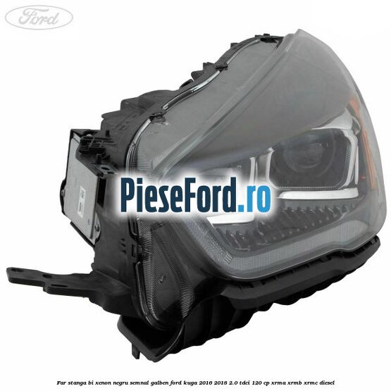 Far stanga Bi-xenon negru semnal galben Ford Kuga 2016-2018 2.0 TDCi 120 cp Far stanga Bi-xenon negru semnal galben Ford Kuga 2016-2018 2.0 TDCi 120 cp XRMA, XRMB, XRMC diesel