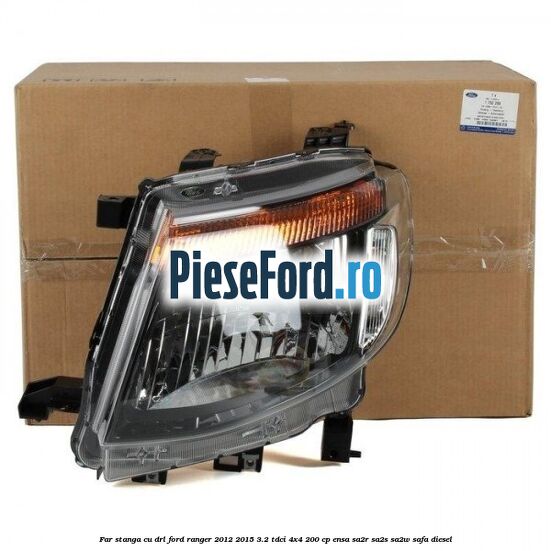 Far stanga cu DRL Ford Ranger 2012-2015 3.2 TDCi 4x4 200 cp ENSA, SA2R, SA2S, SA2W, SAFA diesel