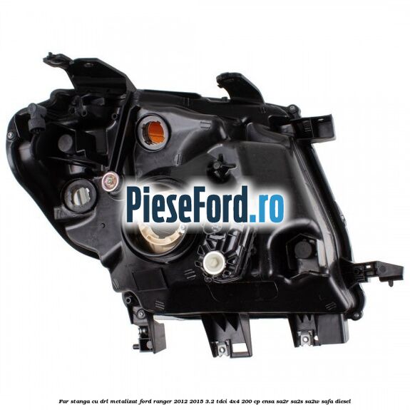Far stanga cu DRL metalizat Ford Ranger 2012-2015 3.2 TDCi 4x4 200 cp ENSA, SA2R, SA2S, SA2W, SAFA diesel