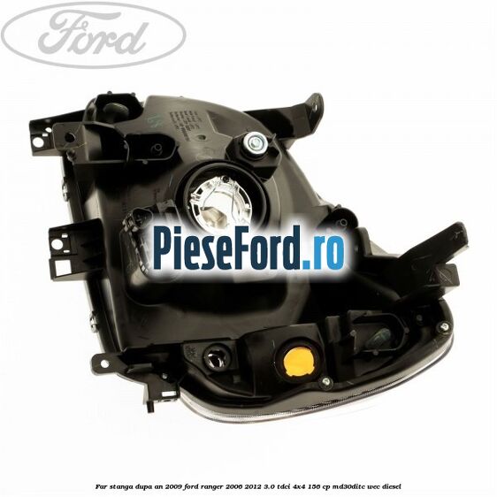 Far stanga dupa an 2009 Ford Ranger 2006-2012 3.0 TDCi 4x4 156 cp MD30DITC, WEC diesel